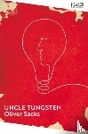 Sacks, Oliver - Uncle Tungsten