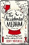 Whitwell, Tracy - The Accidental Medium