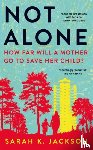 Jackson, Sarah K - Not Alone