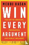 Hasan, Mehdi - Win Every Argument
