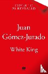 Gomez-Jurado, Juan - White King