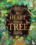 Morpurgo, Michael - My Heart Was a Tree