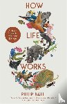 Ball, Philip - How Life Works