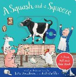 Donaldson, Julia - A Squash and a Squeeze: A Push, Pull and Slide Book