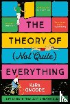Gnodde, Kara - The Theory of (Not Quite) Everything