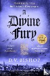 Bishop, D. V. - A Divine Fury
