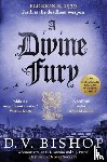 Bishop, D. V. - A Divine Fury