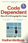 Murgia, Madhumita - Code Dependent