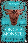 Dinsdale, Robert - Once a Monster