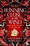 Rowland, Alexandra - Running Close to the Wind