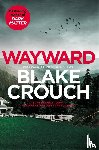 Crouch, Blake - Wayward