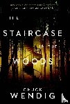 Wendig, Chuck - The Staircase in the Woods