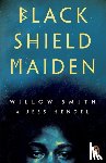 Smith, Willow, Hendel, Jess - Black Shield Maiden