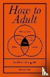 Wildish, Stephen (Author) - How to Adult