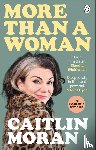 Moran, Caitlin - More Than a Woman