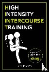 Dicks, Joe - HIIT: High Intensity Intercourse Training