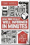 The Week - How to be Really Well Informed in Minutes