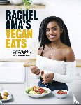 Ama, Rachel - Rachel Ama’s Vegan Eats - Tasty plant-based recipes for every day