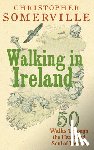 Somerville, Christopher - Walking in Ireland
