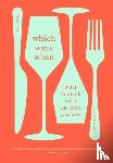 Blaize, Bert, Strickett, Claire - Which Wine When