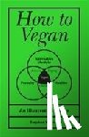 Wildish, Stephen - How to Vegan