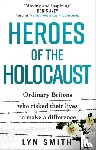 Smith, Lyn - Heroes of the Holocaust