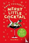 Stokes, Emma - Have Yourself a Merry Little Cocktail