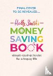 Smith, Holly - Holly Smith's Money Saving Book