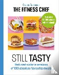 Tomlinson, Graeme - THE FITNESS CHEF: Still Tasty