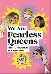 Tbd - We Are Fearless Queens: Killer clapbacks from modern icons
