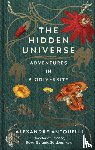 Antonelli, Alexandre - The Hidden Universe - adventures in Biodiversity