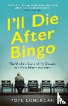 Lonergan, Pope - I'll Die After Bingo