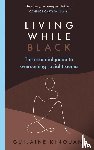 Kinouani, Guilaine - Living While Black