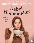 Barrymore, Drew, Valdes, Pilar - Rebel Homemaker