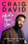 David, Craig - What’s Your Vibe?