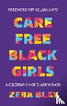 Blay, Zeba - Carefree Black Girls