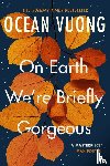 Vuong, Ocean - On Earth We're Briefly Gorgeous
