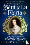 de Lisle, Leanda - Henrietta Maria