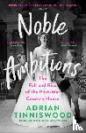 Tinniswood, Adrian - Noble Ambitions