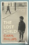 Phillips, Caryl - The Lost Child