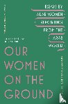 Hankir, Zahra - Our Women on the Ground