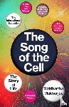 Mukherjee, Siddhartha - The Song of the Cell