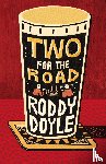 Doyle, Roddy - Two for the Road