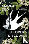 Guo, Xiaolu - A Lover's Discourse