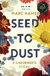 Hamer, Marc - Seed to Dust