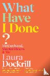 Dockrill, Laura - What Have I Done?
