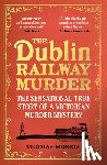 Morris, Thomas - The Dublin Railway Murder