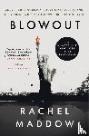 Maddow, Rachel - Blowout