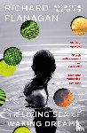 Flanagan, Richard - The Living Sea of Waking Dreams