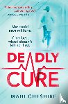 Cheshire, Mahi - Deadly Cure